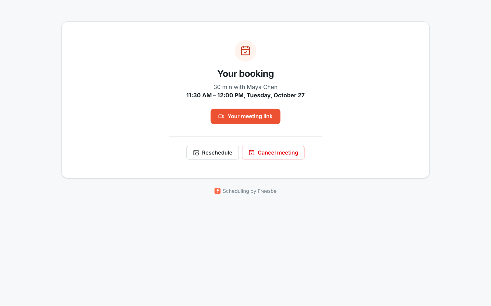 Their booking: the time, who it’s with, their meeting link, and Reschedule and Cancel meeting buttons